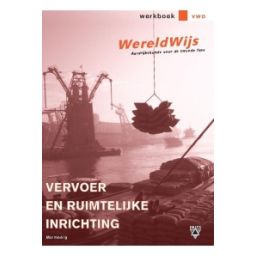 Afbeelding van WereldWijs 2e dr : vwo : Vervoer en ruimtelijke inrichting : Werkboek