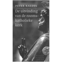Afbeelding van De uitvinding van de rooms-katholieke kerk