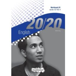 Afbeelding van 20/20 : Sector ICT : Niveau 3+4 B1 : Werkboek