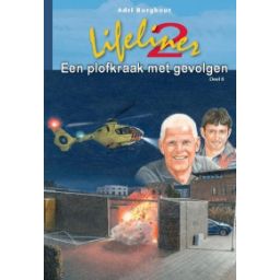 Afbeelding van Lifeliner 2 : een plofkraak met gevolgen (Lifeliner serie; 8)