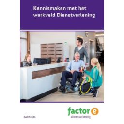 Afbeelding van Factor-E Dienstverlening : Kennis maken met het werkveld Dienstverlening