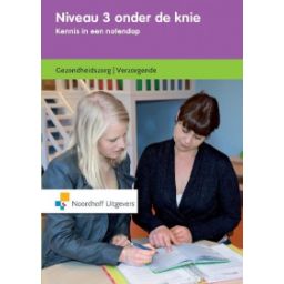Afbeelding van Serie gezondheidszorg LOGO : Verzorgende : Niveau 3 onder de knie : Kennis in een notendop