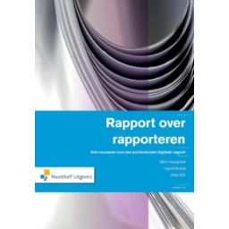 Afbeelding van Rapport over rapporteren : drie cursussen voor een professioneel (digitaal) rapport