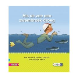 Afbeelding van Als de zee een zwembroek droeg (Veilig leren lezen Kern 9)