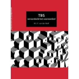 Afbeelding van TBS : veroordeeld tot vooroordeel