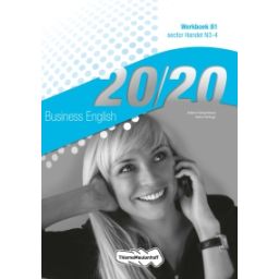 Afbeelding van 20/20 : Sector Handel : Niveau 3+4 B1 : Werkboek