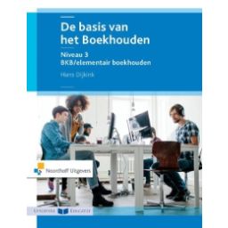 Afbeelding van De basis van het boekhouden : Niveau 3 : BKB/elementair boekhouden : Leerboek