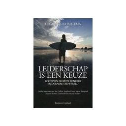 Afbeelding van Leiderschap is een keuze : leren van de beste denkers en doeners ter wereld