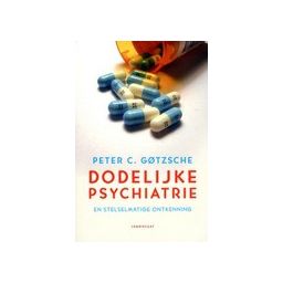 Afbeelding van Dodelijke psychiatrie en stelselmatige ontkenning