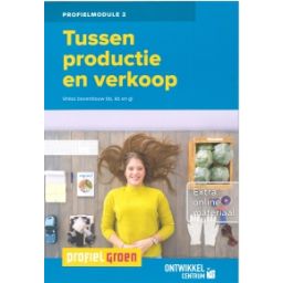 Afbeelding van Profiel Groen : 2 Tussen productie en verkoop : 3+4 vmbo-bb/kb/gl : Lesboek
