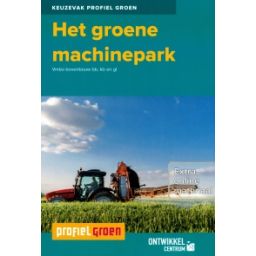 Afbeelding van Profiel Groen : Het groene machinepark : 3+4 vmbo bb/kb/gl : Lesboek