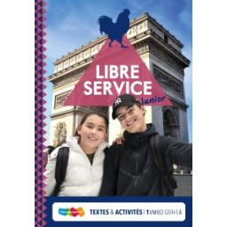 Afbeelding van Libre service junior : 1 vmbo-gt/havo A : Textes et activités