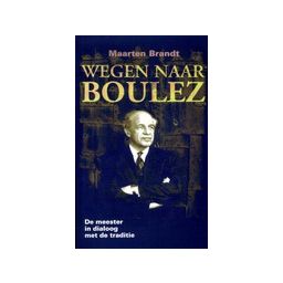 Afbeelding van Wegen naar Boulez