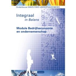 Afbeelding van Integraal in Balans : havo/vwo : Module Bedrijfseconomie en ondernemerschap