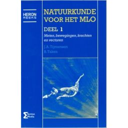 Afbeelding van Natuurkunde voor het MLO : 1 : Meten, bewegingen, krachten en vectoren