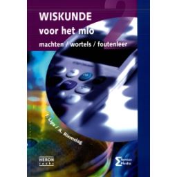 Afbeelding van Wiskunde voor het MLO : 2 : Machten, wortels, foutenleer