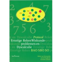 Afbeelding van Protocol ernstige rekenwiskunde-problemen en dyscalculie : BAO, SBO, SO