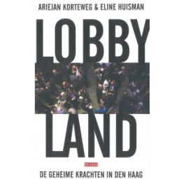 Afbeelding van Lobbyland : de geheime krachten in Den Haag
