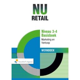 Afbeelding van NU retail : mbo 3+4 : Basisboek Marketing en Verkoop : Werkboek