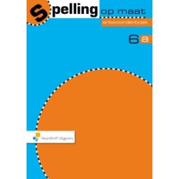 Afbeelding van Spelling op maat : Groep 6 a : Antwoordenboek