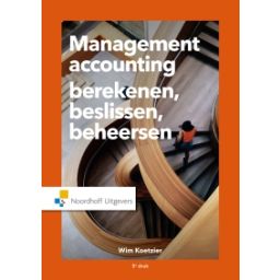 Afbeelding van Management accounting : berekenen, beslissen en beheersen
