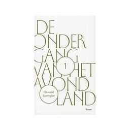 Afbeelding van De ondergang van het avondland :  I Gestalte en werkelijkheid