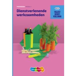 Afbeelding van Traject Dienstverlening : Dienstverlenende werkzaamheden : mbo niveau 2 : Theorieboek