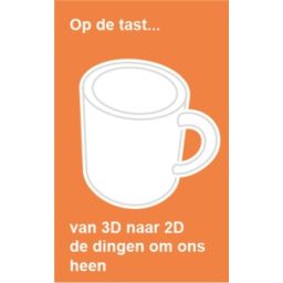 Afbeelding van Op de tast... : Van 3D naar 2D - De dingen om ons heen