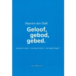 Afbeelding van Geloof, gebod en gebed