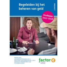 Afbeelding van Factor-E Welzijn : mbo 3+4 : Begeleiden bij het beheren van geld
