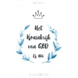 Afbeelding van Het koninkrijk van God... is nu!