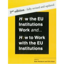Afbeelding van How the EU institutions work and ... how to work with the EU institutions