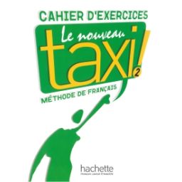 Afbeelding van Le nouveau taxi! : 2 : Cahier d'exercices 