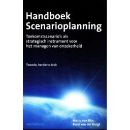 Afbeelding van Handboek scenarioplanning : toekomstscenario's als strategisch instrument voor het managen van onzekerheid