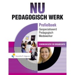 Afbeelding van NU Pedagogisch werk : Gespecialiseerd pedagogisch medewerker : Profielboek