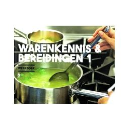 Afbeelding van SVH Kok en SVH Gastheer/-vrouw : Warenkennis & bereidingen 1 : Werkboek