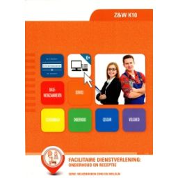 Afbeelding van Z&W K10 : vmbo : Facilitaire dienstverlening - onderhoud en receptie : Leerwerkboek