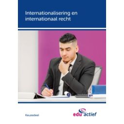 Afbeelding van Internationalisering en internationaal recht : Keuzedeel