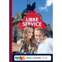 Afbeelding van Libre service 4e dr : 6 vwo : Textes et activités