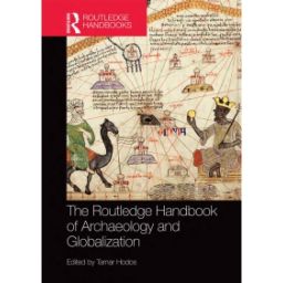 Afbeelding van The Routledge handbook of archaeology and globalization