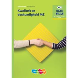 Afbeelding van Traject Welzijn : Kwaliteit en deskundigheid MZ : mbo 3+4 : Theorieboek