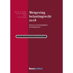 Afbeelding van Wetgeving belastingrecht 2018 : selectie van belangrijkste belastingwetten