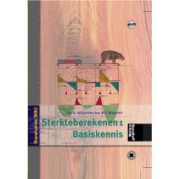 Afbeelding van Sterkteberekenen : 1 : Basiskennis mechanica