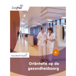Afbeelding van ZorgPad : niveau 4 : Oriëntatie op de gezondheidszorg : Theorieboek