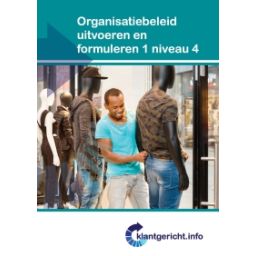 Afbeelding van Klantgericht.info : mbo niveau 4 : Organisatiebeleid uitvoeren en formuleren