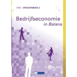 Afbeelding van Bedrijfseconomie in balans 8e dr : vwo 2 : Opgavenboek