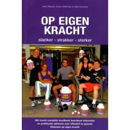 Afbeelding van Op eigen kracht : slanker, strakker, sterker