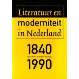 Afbeelding van Literatuur en moderniteit in Nederland 1840-1990