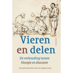 Afbeelding van Vieren en delen : de verhouding tussen liturgie en diaconie