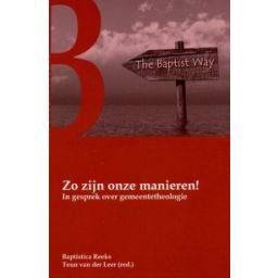 Afbeelding van Zo zijn onze manieren! : in gesprek over gemeentetheologie